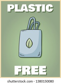 Plastic free poster. Bring your own bag. Motivational phrase. Ecological and zero-waste product. Go green living