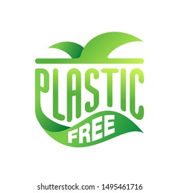 Plastic free sign - green bio sticker for eco friendly products which not contains plastic - isolated vector emblem