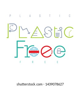 Plastic free typographic design. Pictorial symbol. Reducing the amount of single-use plastic presented in pictorial form. Vector illustration outline flat design style.