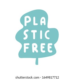 Plastic free. Vector leaf icon with lettering. Illustration on white background.
