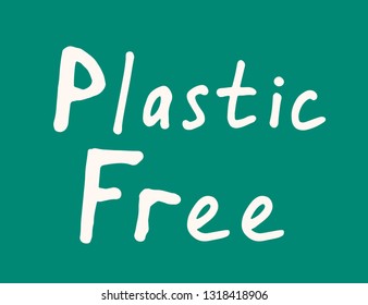 Plastic free waste handwritten text title. Waste management concept isolated illustration on bright letters on a white background in abstract collage technique.