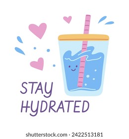 Plastic or glass cup with lid and straw full of clean water with smiling face. Stay hydrated vector poster. Mug of pure aqua beverage with bubbles and splashes. Cartoon drink happy emoji with hearts