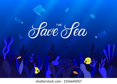 Plastic pollution of the ocean concept. Save the Sea hand written lettering on seascape background. Underwater background with coral reefs, fish and plastic trash. Vector illustration.