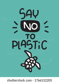 Plastic pollution quote vector design with sea turtle modern clipart image. Ecology lettering to protect ocean  wildlife, environment and minimize landfills. 
