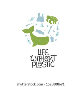 Plastic pollution word concept banner. Life without plastic lettering. Environmental problem isolated vector illustrations. Save oceans t shirt print. Plastic bottle, trash, whale and turtle clipart