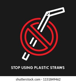 Plastic Straws with red cross sign on black. Stop using Plastic campaign. Line vector style.