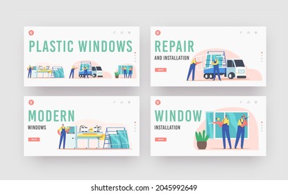 Plastic Windows Landing Page Template Set. Pvc Glass Producing, Delivery, Installation. Worker Characters Installing Service, Remodeling, Repair and Renovation Work. Cartoon People Vector Illustration