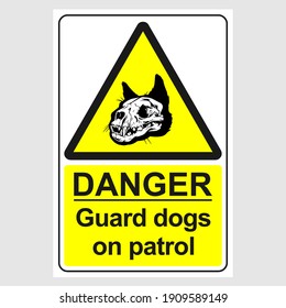 Plate: "Danger Guard Dogs On Patrol". Sign: "Danger Guard Dogs On Patrol" on a gray background