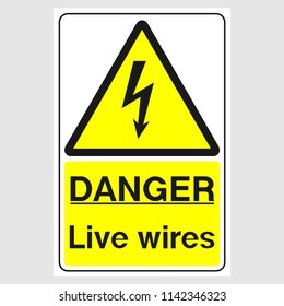 Plate: "Danger. Live Wires". Sign: "Danger. Live Wires" on a gray background