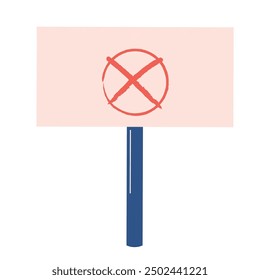 Plate for demonstration or protest. Element of elections. Democracy vote concept. Element for print, banner, card, brochure or logo. Selection Voting Poster. Vector illustration.