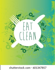 plate with eat clean message amongst grunge and floral design