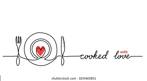 Plate  fork  knife  heart minimalist vector web banner  background  One continuous line drawing and text Cooked and love 