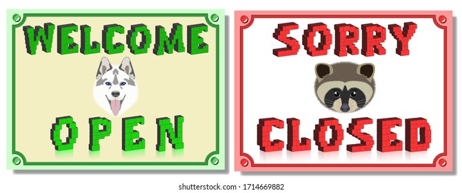 Plates with 3D inscriptions and frames. Welcome. Open. Sorry, closed. Cute faces of dog and raccoon