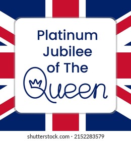 Platinum Jubilee of The Queen in 2022. The inscription on the background of the British flag. Great for poster, banner, signboard, greeting card, flyer, print. Vector illustration svg