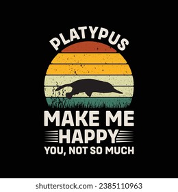 Platypus Make Me happy You Not So Much Vector illustrations for Graphic Design, t-shirt prints, posters, and Mugs.
