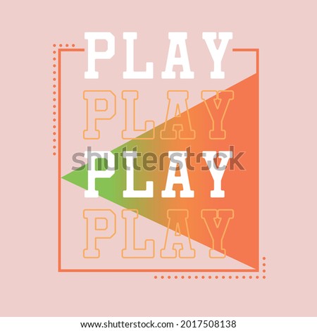 Play abstract,Graphic design print t-shirts sport fashion,vector,poster,card