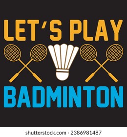 let’s play badminton.with patches for t-shirts and other uses.