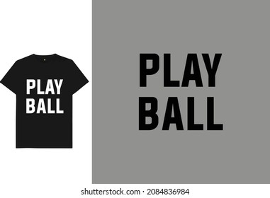 Play ball t shirt design