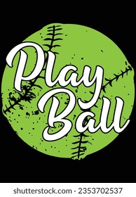 Play ball vector art design, eps file. design file for t-shirt. SVG, EPS cuttable design file