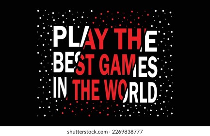 Play the best game in the world t-shirt design vector illustration.Stylish t-shirt and apparel trendy design with glitchy gamepad, typography, print, vector illustration. Global swatches.