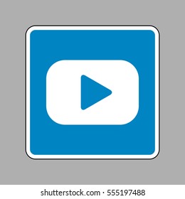 Play button sign. White icon on blue sign as background.