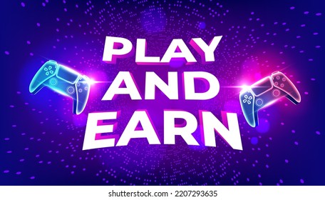 Play and Earn, GameFi technology. P2E model turns into a Play and Earn model. Neon game controller and text on cyberspace background. vector