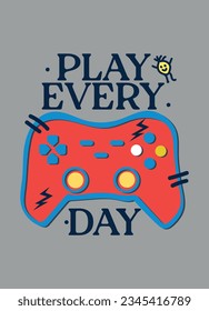 play every day,t-shirt gaming design for kids