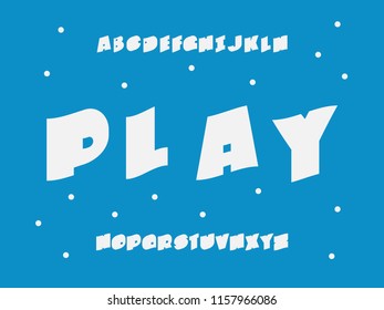 Play font. Vector alphabet letters. Typeface design.