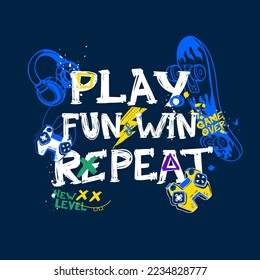 "Play, fun and win, repeat" motivation poster with lettering composition, gamepads, headphones, skateboard illustration on blue background. Gaming poster for boy clothes. Game over. New level  text