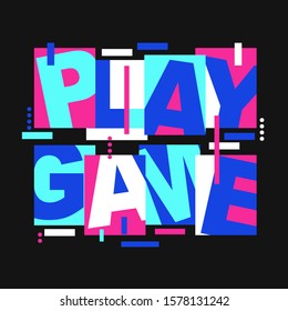 Play game colorful typography, tee shirt graphics, vectors