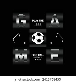 Play the game, foot ball typography graphic design, for t-shirt prints, vector illustration.