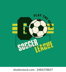 play the game football sport, typography graphic design, for t-shirt prints,
