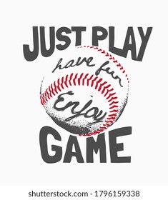 play game slogan with baseball graphic illustration