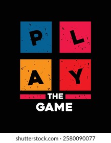 Play The Game T-Shirt Design