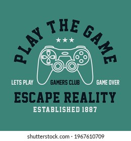 Play the game typography graphic design for t-shirt print, vector illustration