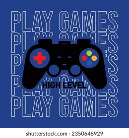 play games typography for t-shirt design vector illustration