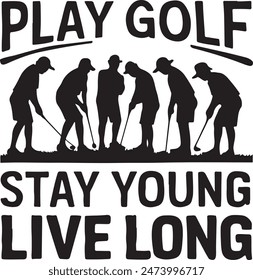 Play Golf Stay Young Vector Illustration
