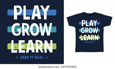 Play grow learn typography hand drawn, vector ready for print on t-shirt and other uses