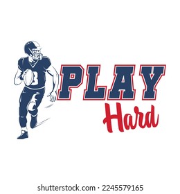 "Play Hard" American football design template,vector illustration