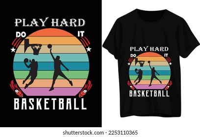 PLAY HARD DO IT BASKETBALL