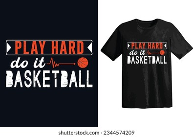 PLAY HARD DO IT BASKETBALL, basketball tshirt designs