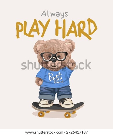 play hard slogan with cute little bear doll on skateboard vector illustration