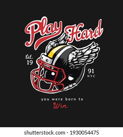 play hard slogan with graphic illustration of football helmet with angel wings