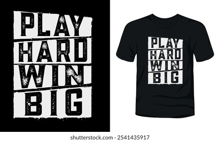 Jogue Hard Win Design de t-shirt grande tipografia