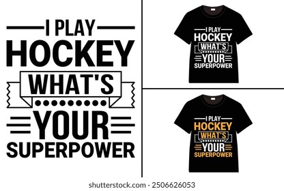 I Play Hockey, What's Your Superpower? t-shirt collection, T-shirt Design vector, Trendy