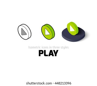 Play Icon, Vector Symbol In Flat, Outline And Isometric Style