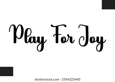 Play For Joy Music Quote Stylish Typography Text