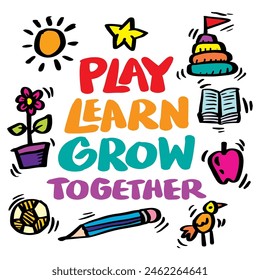  Play learn grow together hand drawn lettering with doodle elements