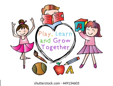 Play, Learn And Grow Together. Kids Education Concept. Hand Drawing Illustration.