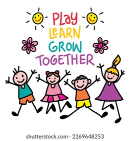 Play learn, grow together lettering. Educational posters for classroom. 